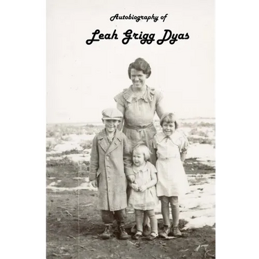 Autobiography of Leah Grigg Dyas