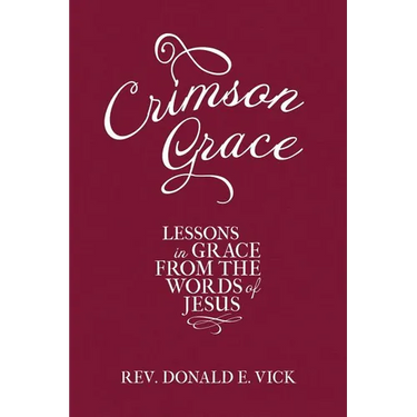 Crimson Grace: Lessons in Grace from the Words of Jesus