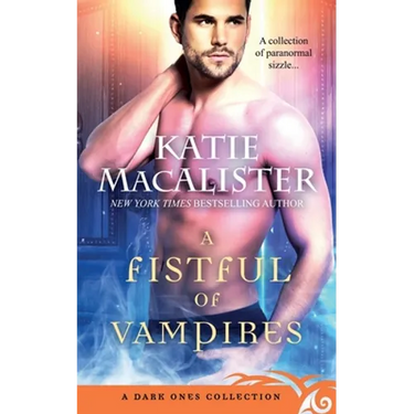 A Fistful of Vampires: A Dark Ones Collection
