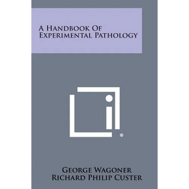 A Handbook of Experimental Pathology