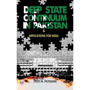 Deep State Continuum in Pakistan & Implications for India