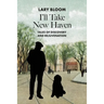 I'll Take New Haven: Tales of Discovery and Rejuvenation