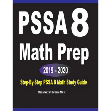 PSSA 8 Math Prep 2019 - 2020: Step-By-Step PSSA 8 Math Study Guide