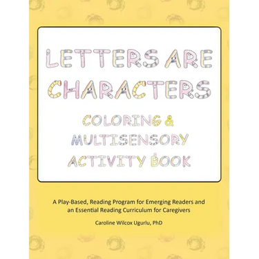 Letters are Characters: Coloring & Multisensory Activity Book