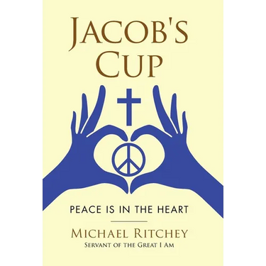 Jacob's Cup: Peace Is in the Heart