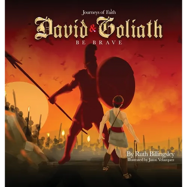Journeys of Faith David & Goliath: Be Brave