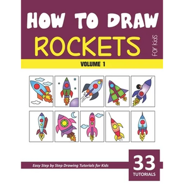 How to Draw Rockets for Kids - Volume 1