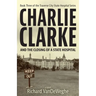 Charlie Clarke: And the Closing of a State Hospital