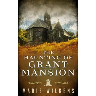 The Haunting of Grant Mansion