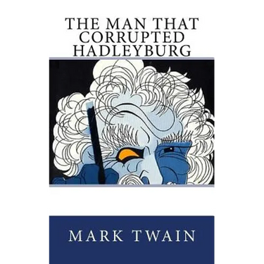 The Man That Corrupted Hadleyburg