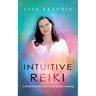 Intuitive Reiki: A Transformational Journey of Deep Spiritual Awakening