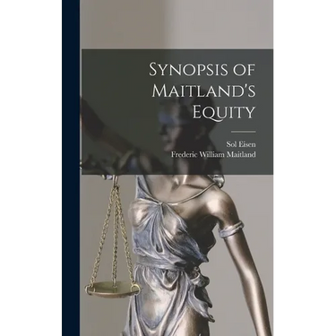 Synopsis of Maitland's Equity