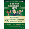 Secret Millionaires Club: Warren Buffett's 26 Secrets to Success in the Business of Life