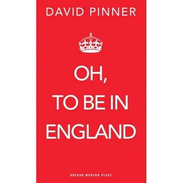 Oh, to Be in England