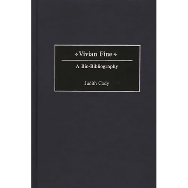 Vivian Fine: A Bio-Bibliography
