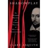 Shadowplay: The Hidden Beliefs and Coded Politics of William Shakespeare