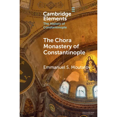 The Chora Monastery of Constantinople