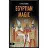 Egyptian Magic: Easy to Read Layout + Illustrated