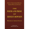 The Poems and Prose of Ernest Dowson - Memoir by Arthur Symons