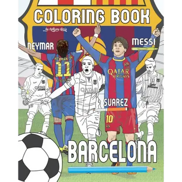 Messi, Neymar, Suarez and F.C. Barcelona: Soccer (Futbol) Coloring Book for Adults and Kids