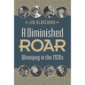 A Diminished Roar: Winnipeg in the 1920s