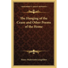 The Hanging of the Crane and Other Poems of the Home