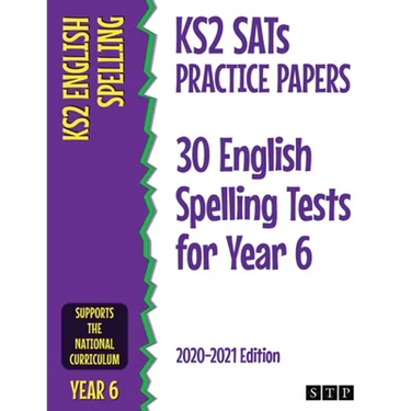 KS2 SATs Practice Papers 30 English Spelling Tests for Year 6: 2020-2021 Edition