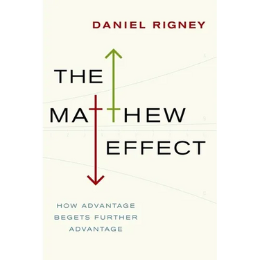 Matthew Effect: How Advantage Begets Further Advantage