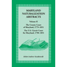 Maryland Naturalization Abstracts, Volume 2: The County Court of Maryland 1779-1851, The US Circuit Court for Maryland 1790-1851