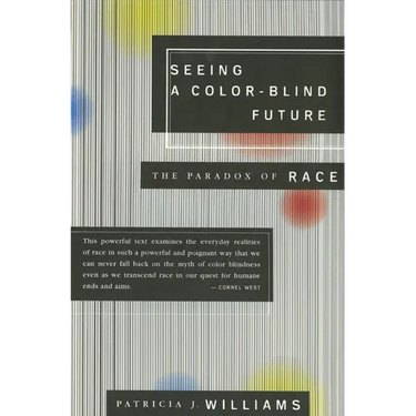 Seeing a Color-Blind Future: The Paradox of Race