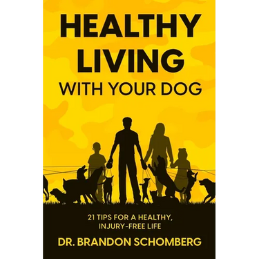 Healthy Living With Your Dog, 21 Tips for a Healthy, Injury-Free Life