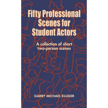 Fifty Professional Scenes for Student Actors: A Collection of Short Two-Person Scenes