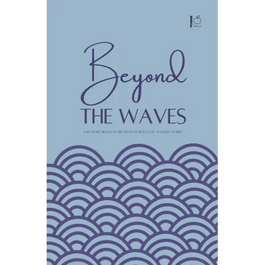 Beyond the Waves And More Bilingual Brazilian Portuguese-English Stories