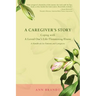A Caregiver's Story: Coping with a Loved One's Life-Threatening Illness