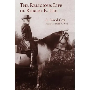 The Religious Life of Robert E. Lee