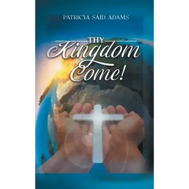Thy Kingdom Come