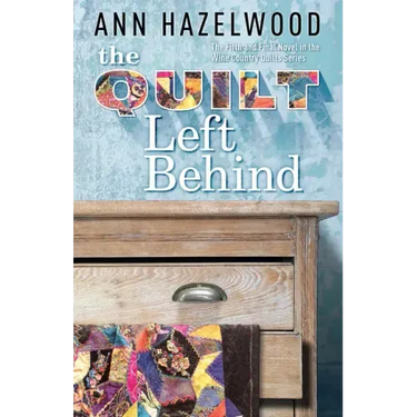 The Quilt Left Behind: Wine Country Quilt Series Book 5 of 5