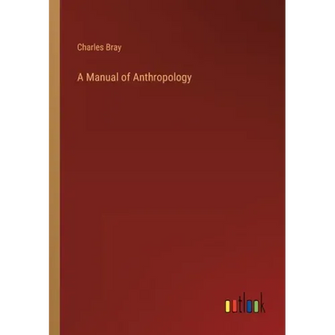 A Manual of Anthropology
