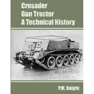 Crusader Gun Tractor A Technical History