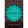 The Caliph and the Imam: The Making of Sunnism and Shiism