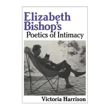 Elizabeth Bishop's Poetics of Intimacy