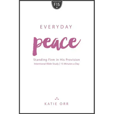 Everyday Peace: Standing Firm in His Provision