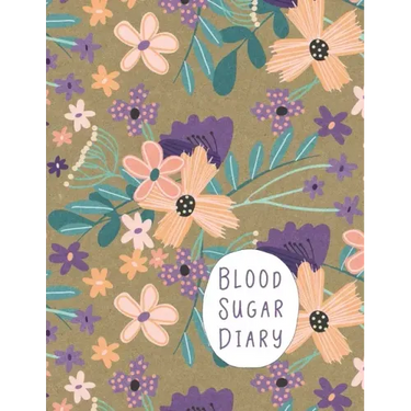 Blood Sugar Diary: Track Important Diabetes Information Daily One-Year Log Peach Purple Flower Design BONUS Coloring Pages!