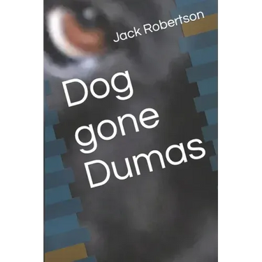 Dog gone Dumas