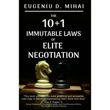 The 10+1 Immutable Laws of Elite Negotiation: Powered by The Elite Negotiator