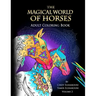 The Magical World Of Horses: Adult Coloring Book Volume 2