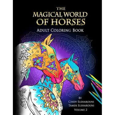 The Magical World Of Horses: Adult Coloring Book Volume 2