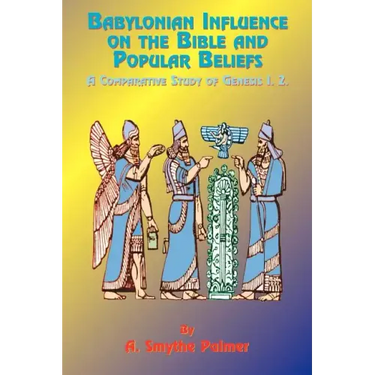 Babylonian Influence on the Bible and Popular Beliefs: A Comparative Study of Genesis 1. 2.