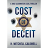 Cost of Deceit: A Jake Clearwater Legal Thriller