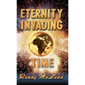 Eternity Invading Time